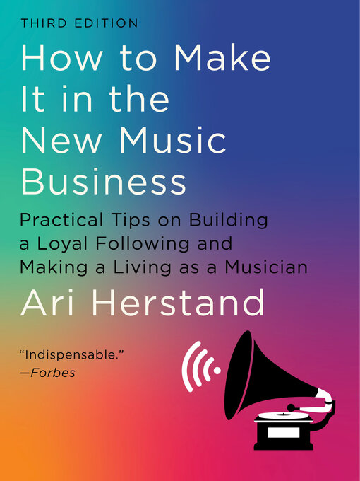Nimiön How to Make It in the New Music Business lisätiedot, tekijä Ari Herstand - Saatavilla